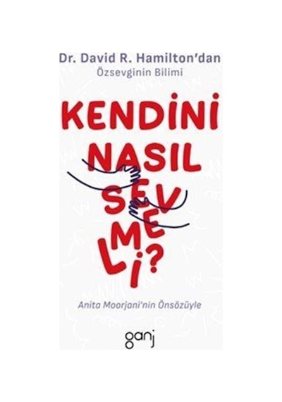 Kendini Nasıl Sevmeli / Dr. David Hamilton