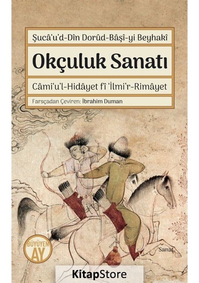 Okçuluk Sanatı - Cami'u'l-Hidayet fi 'İlmi'r-Rimayet- Büyüyenay Yayınları