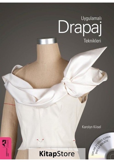 Uygulamalı Drapaj Teknikleri - Karolyn Kiisel