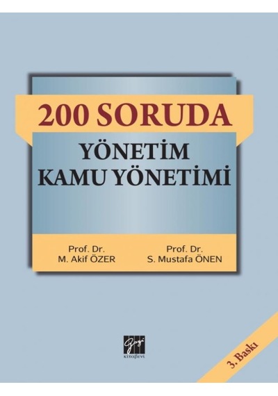 200 Soruda Yönetim-Kamu Yönetimi - M. Akif Özer - Gazi Kitabevi