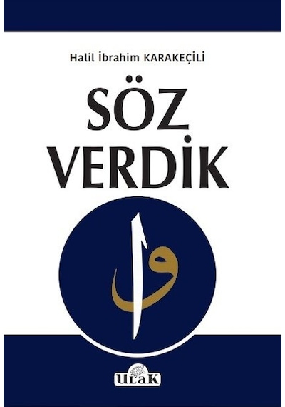 Söz Verdik - Halil İbrahim Karakeçili - Ulak Yayıncılık