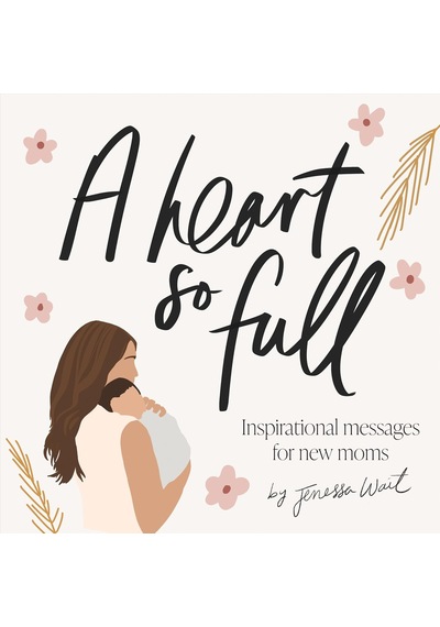 A Heart So Full: Inspirational Messages For New Moms 10pcs Mixed