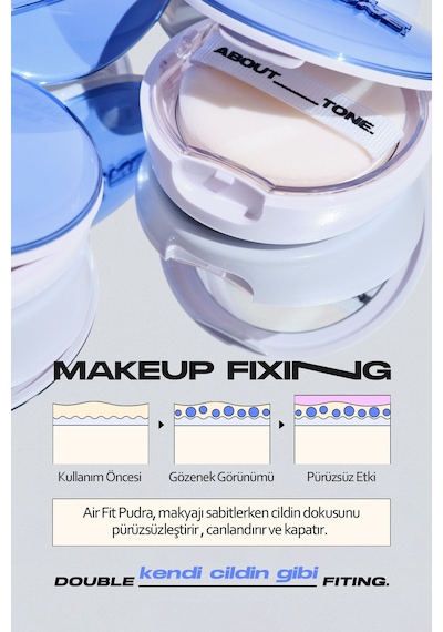 About Tone Ekstra İnce Dokuda Topaklanmayan Sabitleme Pudrası ABOUT TONE Air Fit Powder Pack