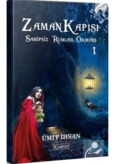 Mercankitap Zaman Kapısı 1 / Sahipsiz Ruhlar Ormanı 1 / Ümit Ihsan