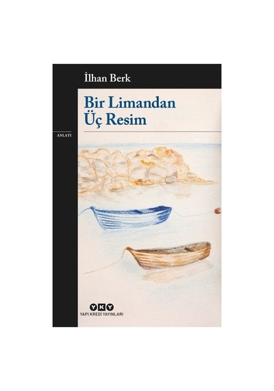 İlhan Berk'in Limandan Üç Resim: Görsel Edebiyat