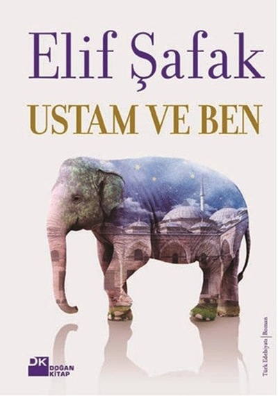 Ustam ve Ben - Elif Şafak - Doğan Kitap