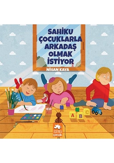 Sahiku Çocuklarla Arkadaş Olmak  Istiyor
