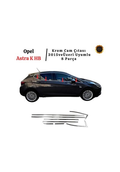 Ebal Oto Aksesuar Hb Krom Cam Çıtası 8 Parça 2015 Ve Üzeri P.çelik Opel Astra K İle Uyumlu Diğer