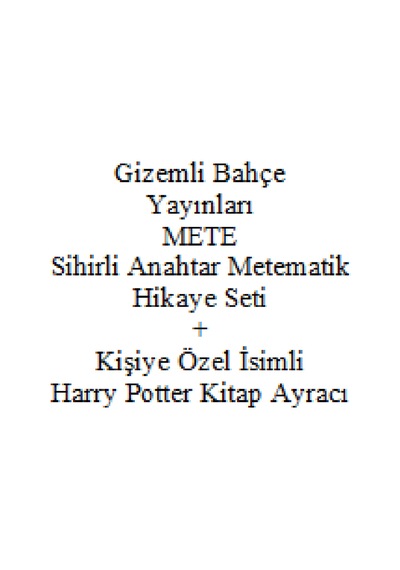 3. 4. Sınıf Hikaye Kitabı Seti  Gizemli Bahçe Yayınları Mete Sihirli Anahtar ve Metematik + Kişiye Özel İsimli Harry Potter Kitap Ayracı
