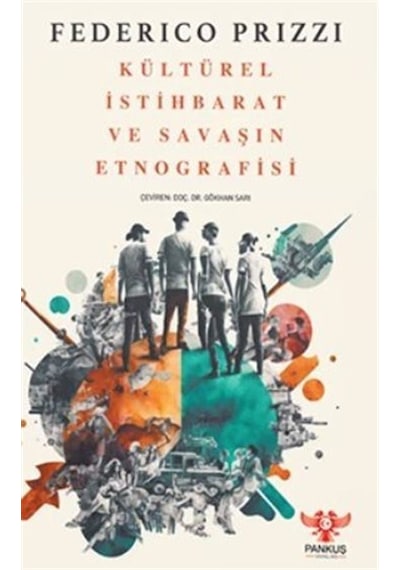 Kültürel İstihbarat Ve Savaşın Etnografisi / Federico Prizzi