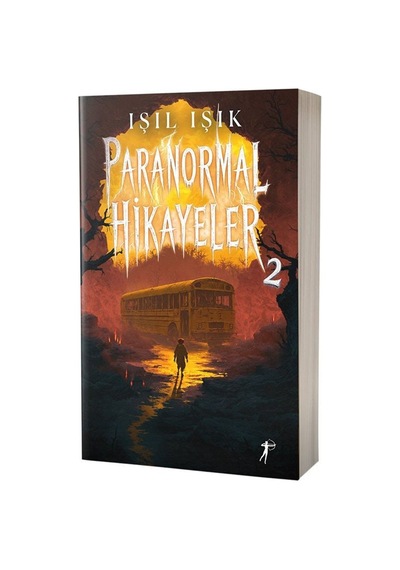 Paranormal Hikayeler 2 / Işıl Işık