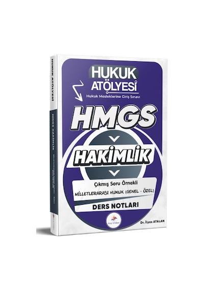 Dizgi Kitap 2026 Hukuk Atölyesi Hmgs Hakimlik Hukuk Mesleklerine Giriş Sınavı Çıkmış Soru Örnekli Milletlerarası Genel & Özel Hukuk Ders Notları Dr. İlyas Atalan