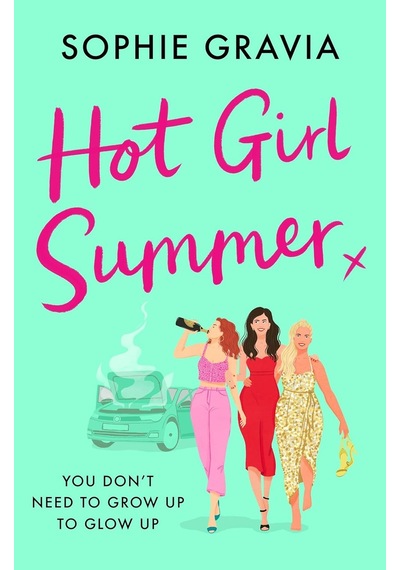Hot Girl Summer: The Sizzling, Laugh-out-loud Beach Read You Don T Want To Miss
