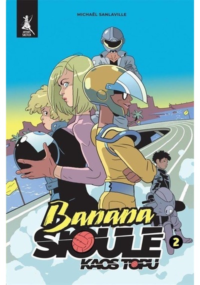 Banana Sioule Kaos Topu 2. Cilt / Michaël Sanlaville