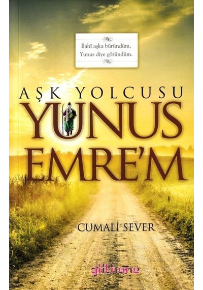 Aşk Yolcusu Yunus Emre'm - Cumali Sever - Gülhane