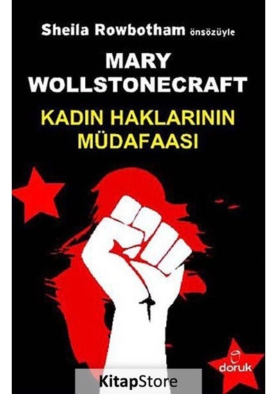 Kadın Haklarının Müdafaası - Mary Wollstonecraft - Doruk Yayınları