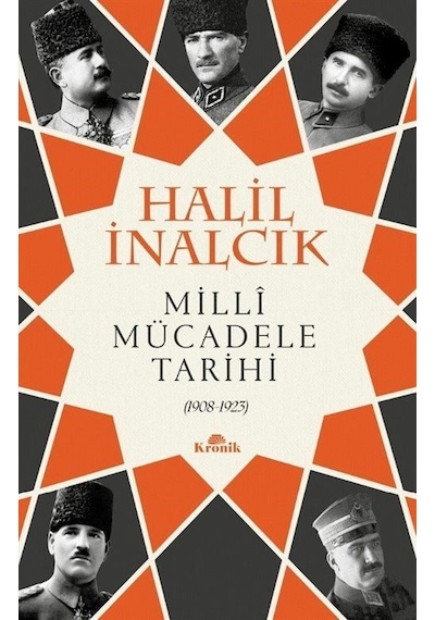 Milli Mücadele Tarihi 1908 - 1923 - Halil İnalcık - Kronik Kitap