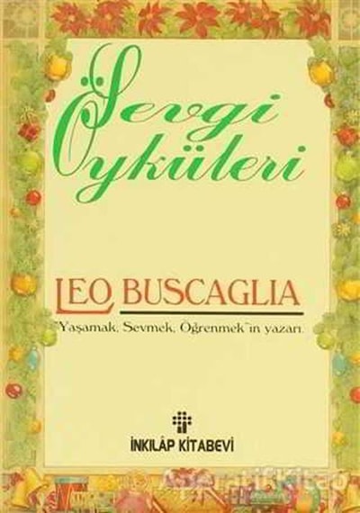 Sevgi Öyküleri - Leo Buscaglia - İnkılap Kitabevi