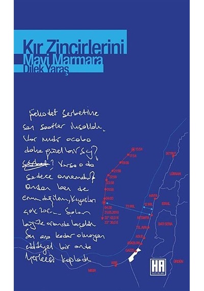 Kır Zincirlerini Mavi Marmara / Dilek Yaras