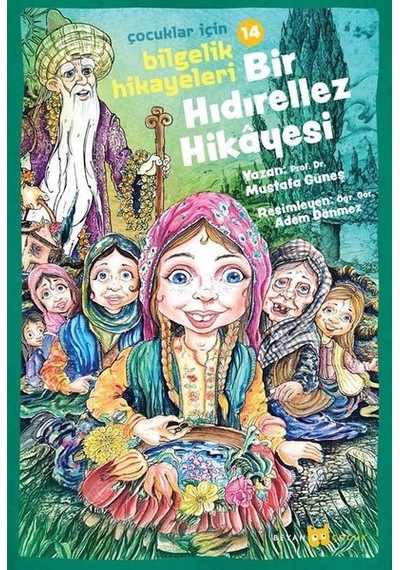 Bir Hıdırellez Hikayesi - Çocuklar İçin Bilgelik Hikayeleri 14 - Mustafa Güneş - Beyan Çocuk