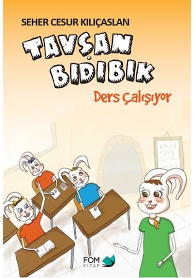 Tavşan Bıdıbık Ders Çalışıyor - Seher Cesur Kılıçaslan - Fom Kitap