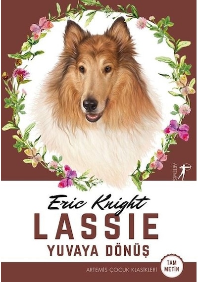 Lassie-Yuvaya Dönüş-Tam Metin - Eric Knight - Artemis Çocuk