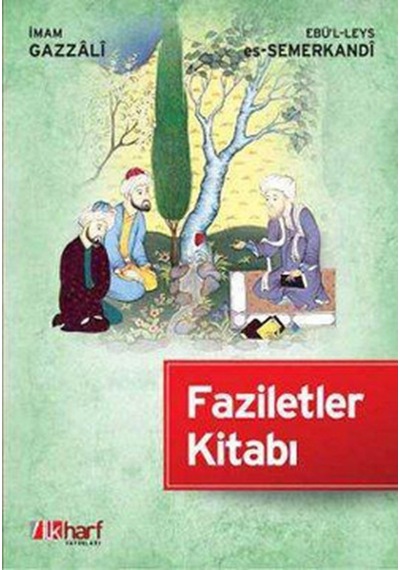 Faziletler Kitabı - İmam Gazali - İlk Harf Yayınları