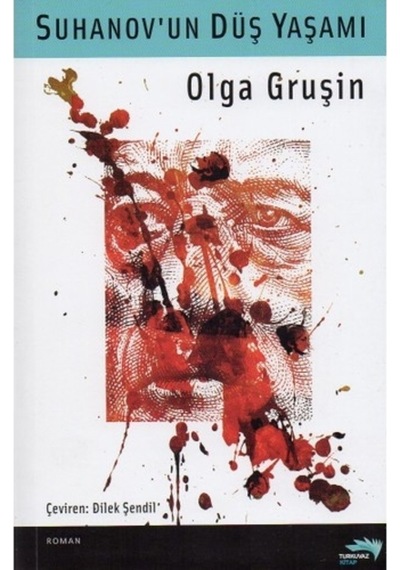 Suhanov Un Düş Yaşamı - Olga Gruşin