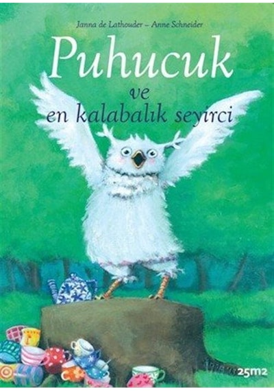 Puhucuk Ve En Kalabalık Seyirci / Janna De Lathouder