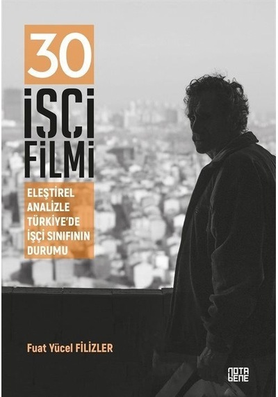 30 İşçi Filmi / Yücel Fuat Filizler