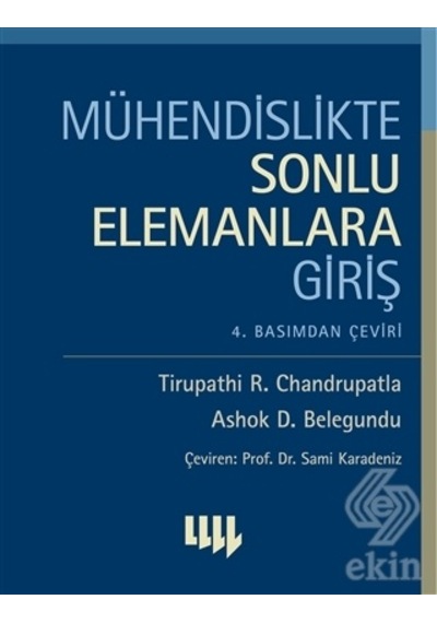 Mühendislikte Sonlu Elemanlara Giriş  - Tirupathi R. Chandrupatla  -  Ashok D. Belegundu  - Literatür Yayıncılık