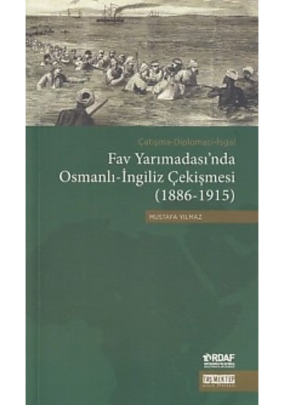 Fav Yarımadası'nda Osmanlı-ingiliz Çekişmesi 1886-1915