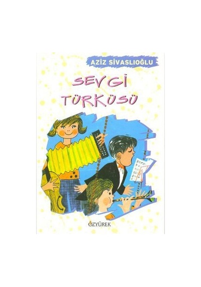Sevgi Türküsü - Aziz Sivaslıoğlu