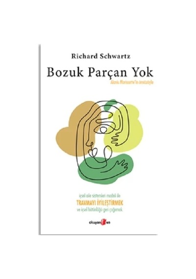 Bozuk Parçan Yok - Richard Schwartz - Okuyan Us Yayınları