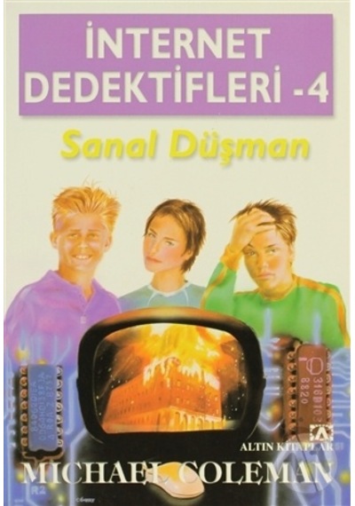 Internet Dedektifleri 4 Sanal Düşman - Mıchael Coleman - Altın Ya