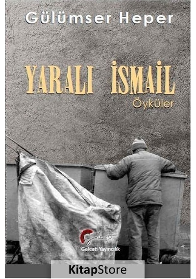Yaralı İsmail - Gülümser Heper - Galeati