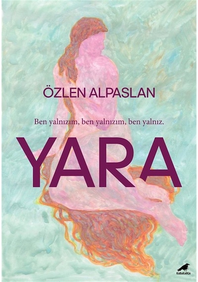 Yara / Özlen Alpaslan