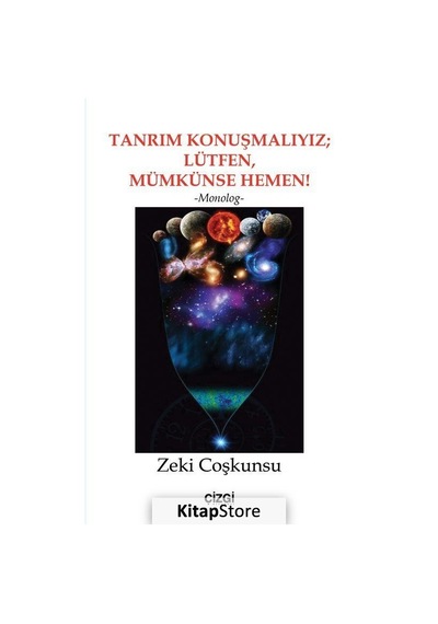 Tanrım Konuşmalıyız Lütfen Mümkünse Hemen! - Zeki Coşkunsu - Çizgi Kitabevi