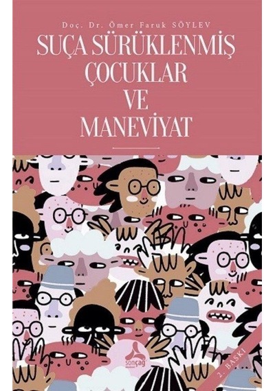 Suça Sürüklenmiş Çocuklar Ve Maneviyat / Dr. Ömer Faruk Söylev
