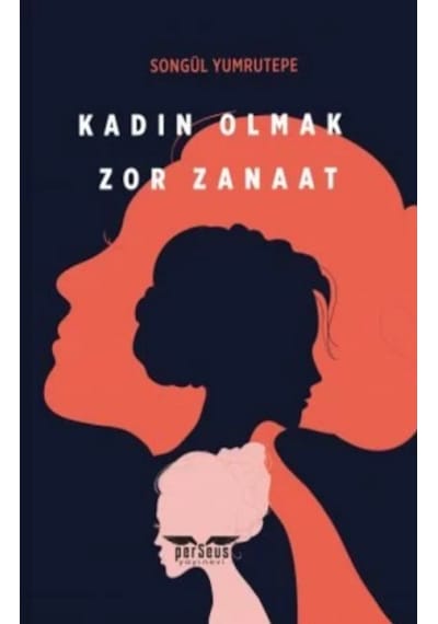 Kadın Olmak Zor Zanaat
