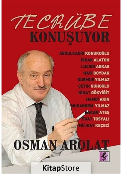 Tecrübe Konuşuyor - Osman S. Arolat - Efil Yayınevi Yayınları