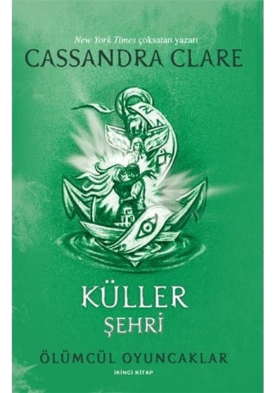 Küller Şehri - Ölümcül Oyuncaklar İkinci Kitap - Cassandra Clare - Artemis Yayınları