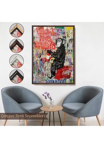 Çerçeveli Hayallerinin Peşinden Git,maymun Graffiti Posteri, Banksy Graffiti Kanvas Tablo-5304