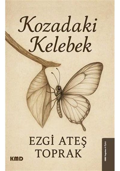 Kozadaki Kelebek / Ezgi Ateş Toprak