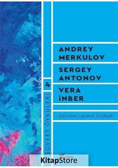 Sovyet Öyküleri-4 - Andrey Merkulov - Vera İnber - Yazılama
