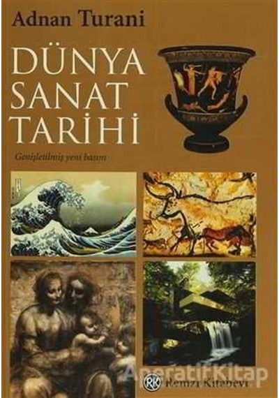 Dünya Sanat Tarihi - Adnan Turani - Remzi Kitabevi