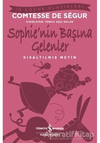 Sophie’Nin Başına Gelenler Kısaltılmış Metin - Comtesse De Segu