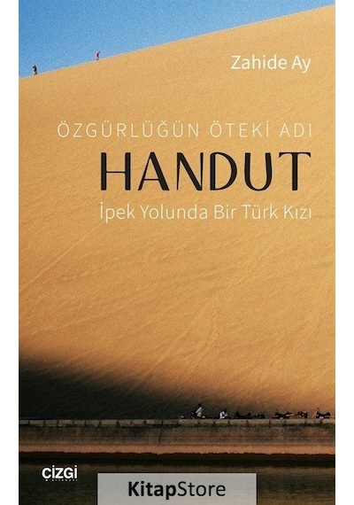 Özgürlüğün Öteki Adı Handut - Zahide Ay - Çizgi Kitabevi