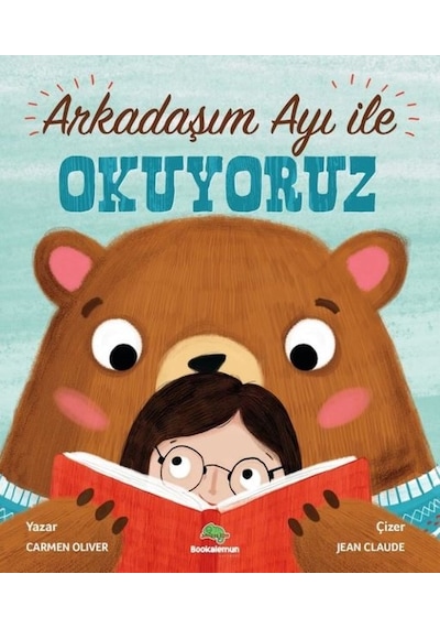 Arkadaşım Ayı İle Okuyoruz - Carmen Oliver - Bookalemun Yayınları