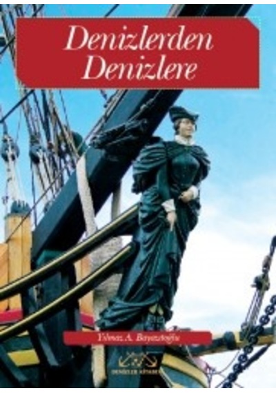 Denizlerden Denizlere - Yılmaz A. Bayazıtoğlu - Denizler Kitabevi